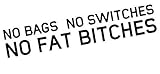 No Bags No Switches No Fat Bitches JDM - Sticker Graphic - Auto, Wall, Laptop, Cell, Truck Sticker for Windows, Cars, Trucks
