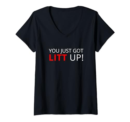 Camiseta genial You Just Got Litt Up Camiseta Cuello V