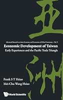 Economic Development of Taiwan: Early Experiences and the Pacific Trade Triangle 9814618500 Book Cover