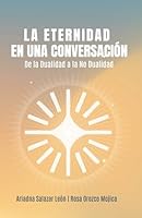 Eternidad en una Conversación : De la Dualidad a la No Dualidad 1970263180 Book Cover