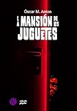 juguetes mi alegria  La Mansión de los Juguetes (Colección Gárgolas)