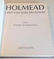 Holmead: Leben und Werk des Malers 360876237X Book Cover