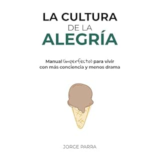 La cultura de la alegr&iacute;a Audiolibro Por Jorge Parra arte de portada