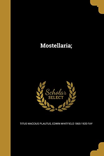 Mostellaria; (Latin Edition)