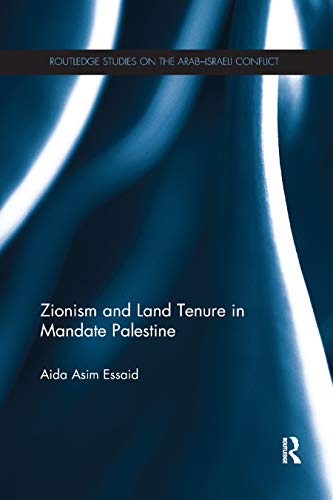 Zionism and Land Tenure in Mandate Palestine (Routledge Studies o...