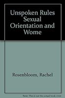 Unspoken Rules Sexual Orientation and Wome 1884955029 Book Cover