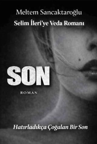 Son - Selim İleri'ye Veda Romanı
