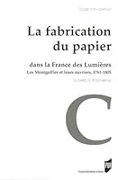 FABRICATION DU PAPIER EN FRANCE AU 18E SIECLE. PATRONS ET OUVRIERS DANS LA MANUF 2753500843 Book Cover