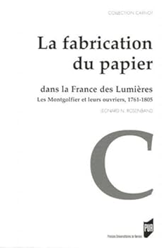 Paperback FABRICATION DU PAPIER EN FRANCE AU 18E SIECLE. PATRONS ET OUVRIERS DANS LA MANUF [French] Book