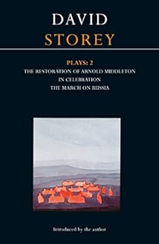 Paperback Storey Plays: 2: Restoration of Arnold Middleton; In Celebration; March on Russia (Contemporary Dramatists) Book