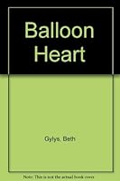 Balloon Heart 0963654586 Book Cover