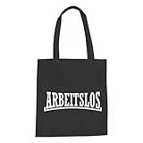 Arbeitslos Baumwolltasche - Arbeitsamt Bürgergeld Arbeitssuchend Assozial Assi Schwarz