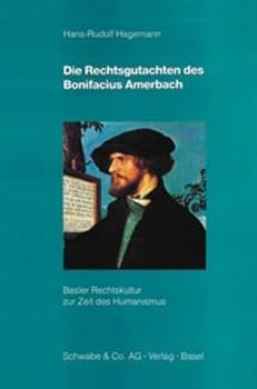 Paperback Die Rechtsgutachten Des Bonifacius Amerbach Book