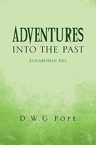 Adventures into the Past: Elizabethan Era