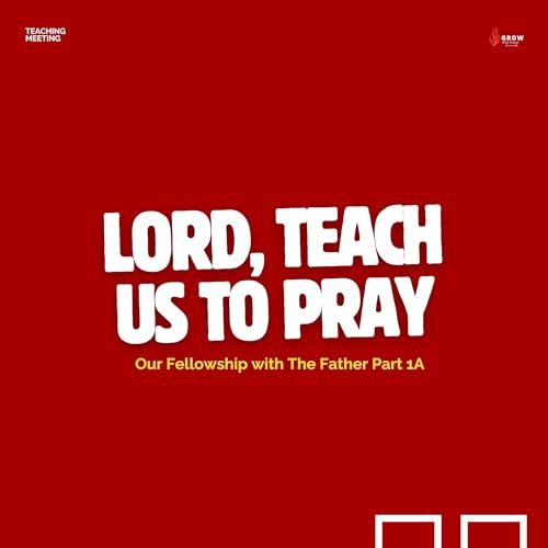 Our Fellowship with The Father (Part 1A)