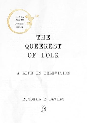 The Queerest of Folk: A Life in Television (English Edition)