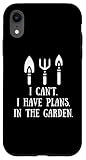 Photo Gallery gardening tools saying i can t i have plans garden gardener custodia per iphone xr Photo Gallery gardening tools saying i can t i have plans garden gardener custodia per iphone xr
