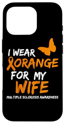 Multiple Sclerosis Awareness I WEAR ORANGE FOR MY WIFE �X�}�z�P�[�X iPhone 16 Pro �p