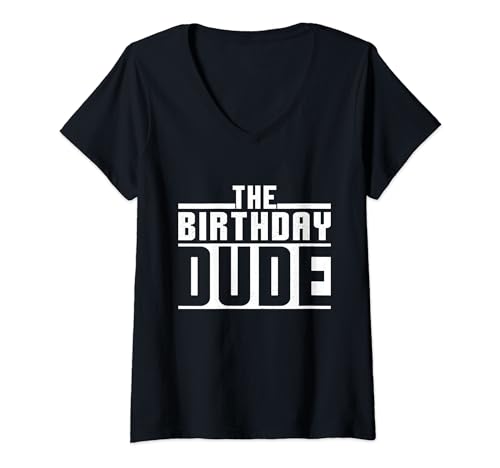 The Birthday Dude Funny Family Matching Bday Party Hombres Niños Camiseta Cuello V