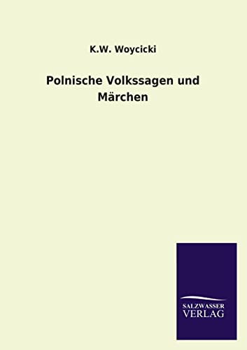 Polnische Volkssagen Und Marchen (German Edition)