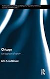 Chicago (Routledge Advances in Regional Economics, Science and Policy)