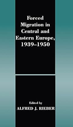 Forced Migration in Central and Eastern Europe, 1939-1950