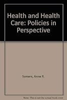 Health and Health Care: Policies in Perspective 0912862459 Book Cover