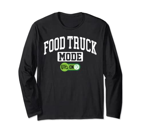 Food Truck Mode on - Funny Foodie Food Truck Maglia a Manica