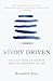 Story Driven: You don't need to compete when you know who you are