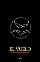 El vuelo (Spanish Edition) B0D6LS9QL1 Book Cover