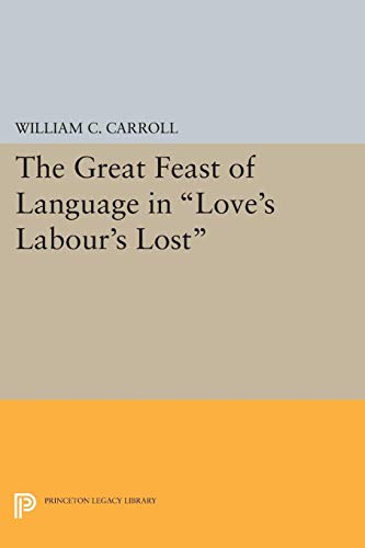 The Great Feast of Language in Love's Labour's ... 0691616884 Book Cover