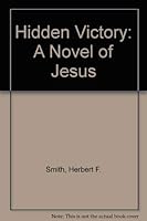 Hidden Victory: A Novel of Jesus 0916101029 Book Cover