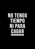  No tengo tiempo ni para cagar: Agenda 2020 semana vista: Del 1 de enero de 2020 al 31 de diciembre de 2020: Diario, organizador y planificador con ... y mensual español: en blanco y negro 138-7