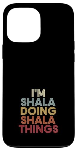 Shala Name Shala Personalized Name First Given �X�}�z�P�[�X iPhone 13 Pro Max �p