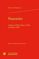 Pastorales : Athlette (1585), Diane (1594), Arimene (1597) 240609913X Book Cover
