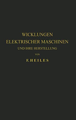 Wicklungen Elektrischer Maschinen und Ihre Herstellung (German Edition)