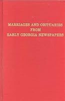 Marriages and Obituaries from Early Georgia Newspapers 089308655X Book Cover