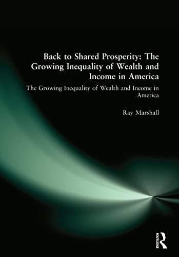 Back to Shared Prosperity: The Growing Inequality of Wealth and Income in America