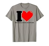 I heart Information Systems J\'adore Les systèmes d\'information T-Shirt