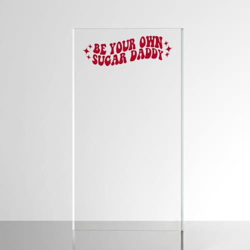 Image of Sticker for Glass & Mirrors | Minimal Vinyl Decal for Bedroom Bathroom & Cafe | Self-Adhesive Quote Aesthetic Mirror Sticker | No Mirror Included (Be Your Own Sugar Daddy, Large, Transparent Red)