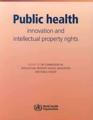 Public Health: Innovation and Intellectual Property Rights ...
