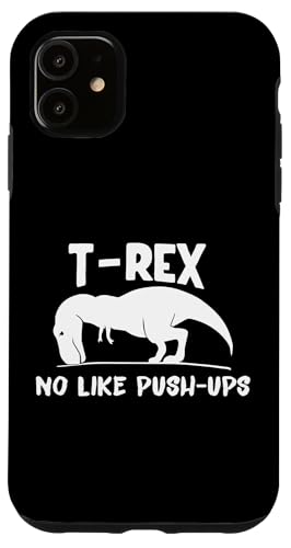 T-Rex No Like Push-Ups - Dino Pun Funny Workout �X�}�z�P�[�X iPhone 11 �p