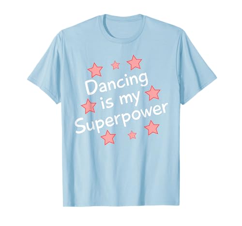 Camiseta Dancing Is My Superpower Camiseta