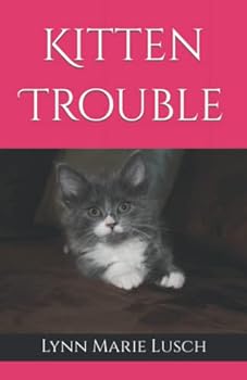 Kitten Trouble - Book #9 of the Lynn's Girls