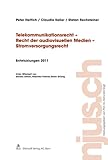 Telekommunikationsrecht - Recht der audiovisuellen Medien - Stromversorgungsrecht, Entwicklungen 2011 (njus Gesamtpaket) - Peter Hettich, Claudia Keller, Stefan Rechsteiner 