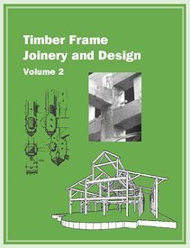 Spiral-bound Timber Frame Joinery and Design Volume 2 Book