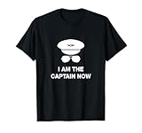 I am the Captain Now funny pilot t-shirt T-Shirt