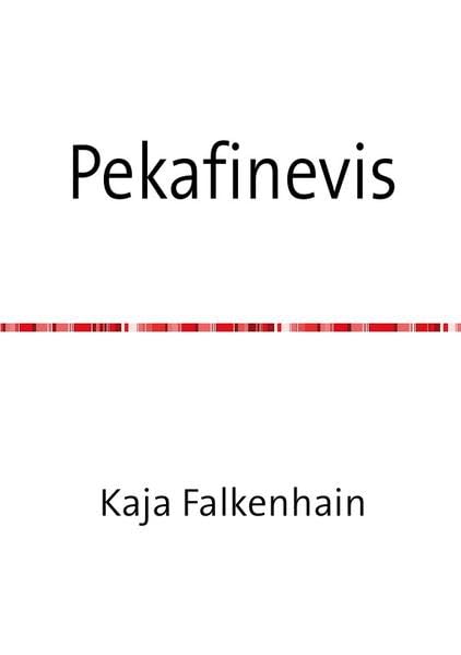 Pekafinevis: Ein bildunterstützter Reisebericht.