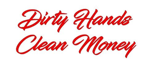 Image of Dirty Hands Clean Money. Car Truck Vinyl Decal 8x3 inches (Red)