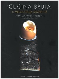 Cucina bruta. Il meglio della semplicità